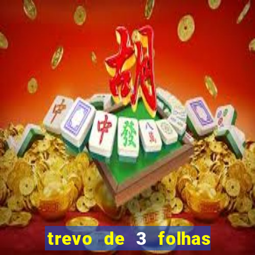 trevo de 3 folhas significado espiritual